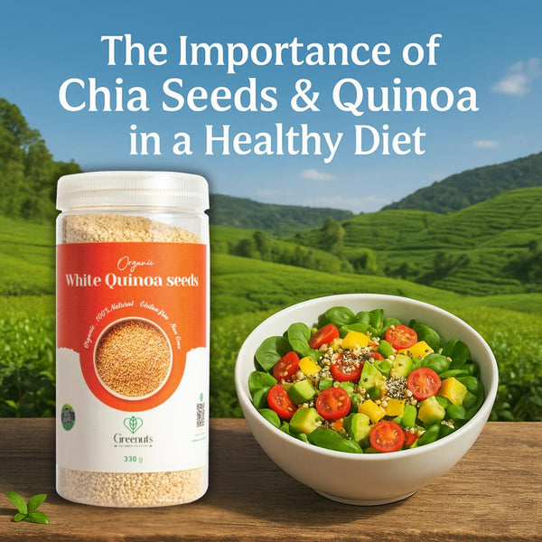 The Importance of Chia Seeds & Quinoa in a Healthy Diet